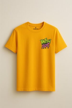 Yellow unisex t-shirt with neon green and pink “Why Not” drip font – retro motivational graphic streetwear by Swankyss front view
