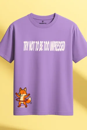 Lavender unisex t-shirt with funny text "Try Not to Be Too Impressed" and cartoon fox hula hooping – Swankyss humorous animal graphic tee front view
