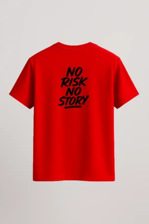 Bright red t-shirt with bold black typography that reads “No Risk No Story” in brush-style font on the back – motivational unisex tee by Swankyss back view