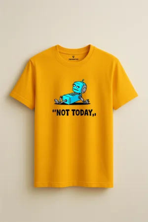 Mustard yellow unisex t-shirt featuring a laid-back blue robot illustration with the text “Not Today” – Swankyss funny lazy mood tee front view